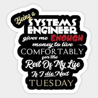 Being a Systems Engineer Sticker